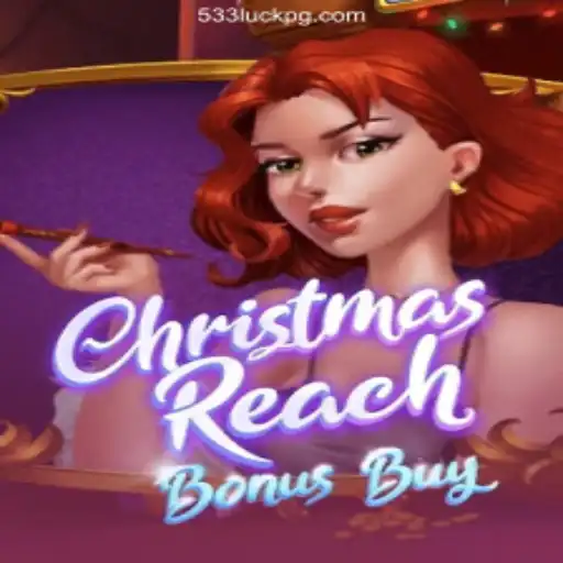 ChristmasReachBonusBuy: A Comprehensive Game Guide on 533luck.com