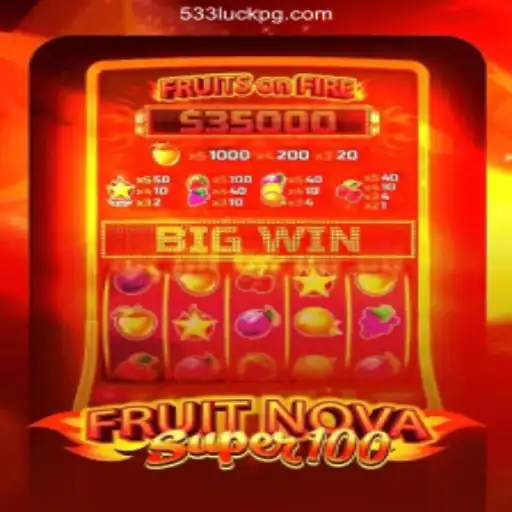Exploring FruitNovaSuper100: A Fresh Gaming Experience on 533luck.com